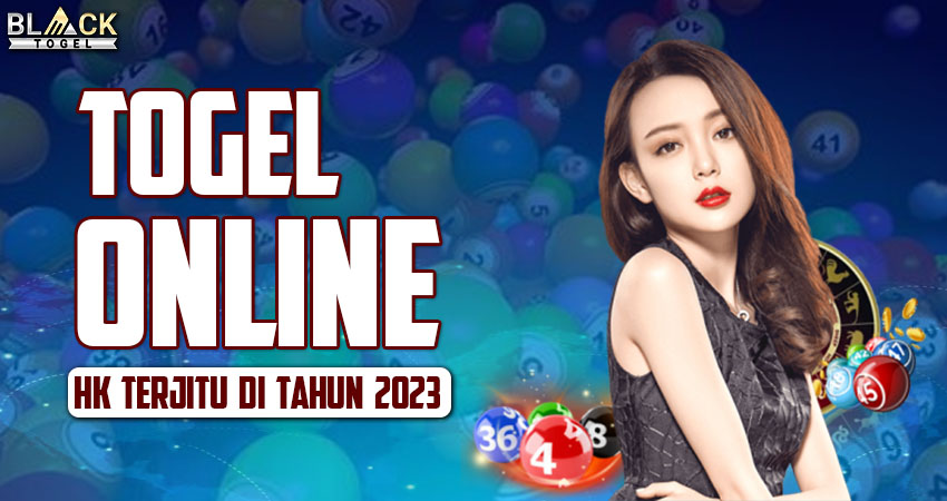 Togel Online HK Terjitu di Tahun 2023