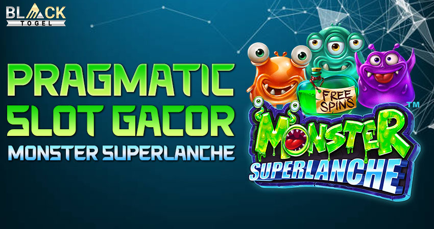 Pragmatic Slot Gacor Monster Superlanche