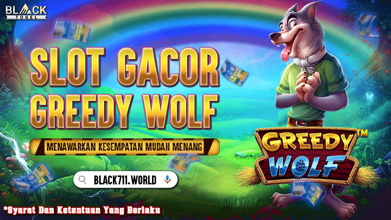 Slot Gacor Greedy Wolf Menawarkan Kesempatan Mudah Menang