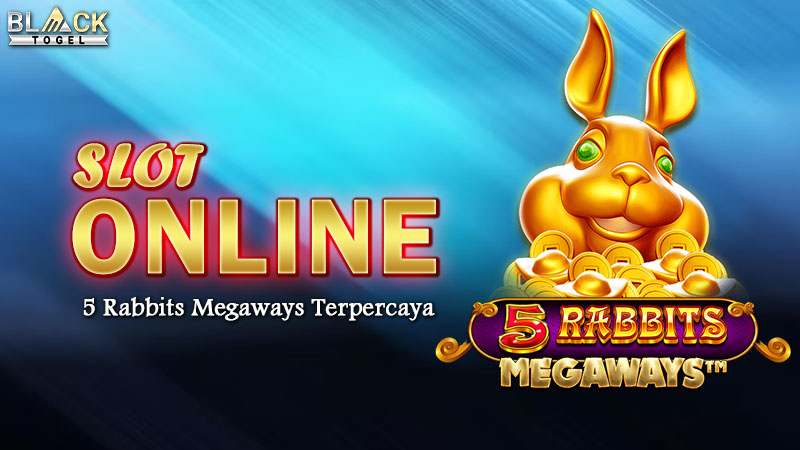 Slot Online 5 Rabbits Megaways Terpercaya