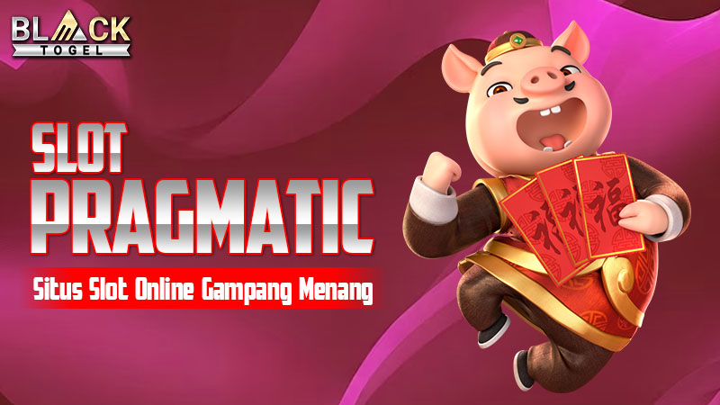 Slot Pragmatic: Situs Slot Online Gampang Menang