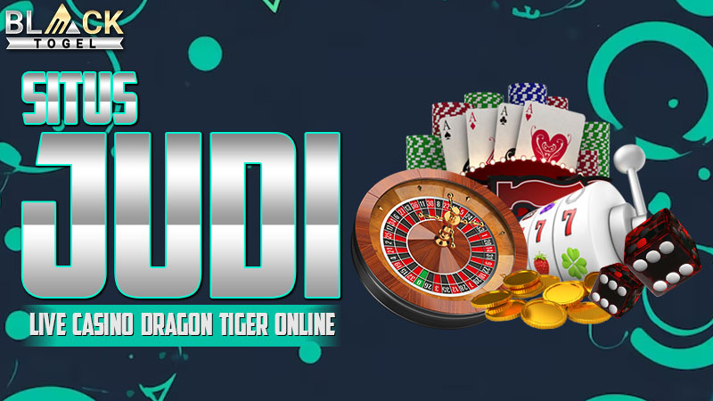 Situs Judi Live Casino Dragon Tiger Online