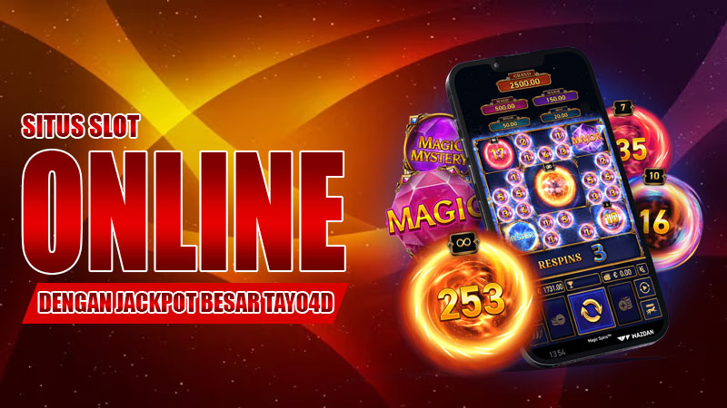 Situs Slot Online Dengan Jackpot Besar tayo4d